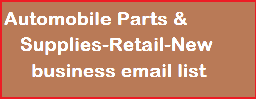 Automobile Parts & Supplies-Retail-New business email list