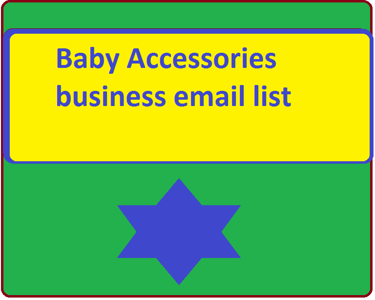 Baby Accessories business email list