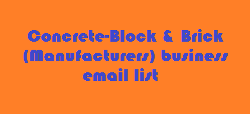 Concrete-Block & Brick (Manufacturers) business email list