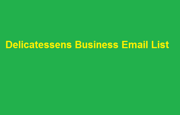 Delicatessens business email list