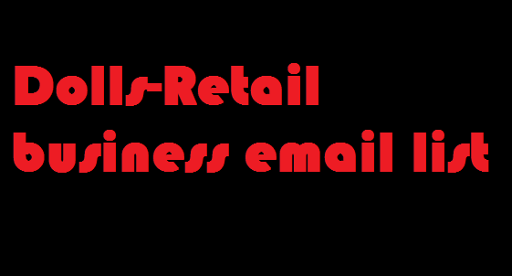 Dolls-Retail business email list