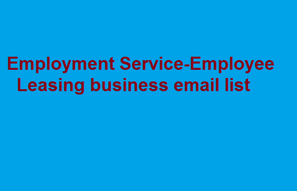 Employment Service-Employee Leasing business email list