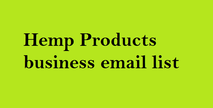 Hemp Products business email list