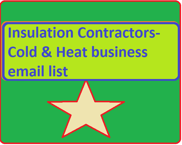 Insulation Contractors-Cold & Heat business email list