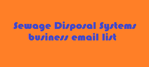 Sewage Disposal Systems business email list