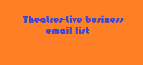 Theatres-Live business email list