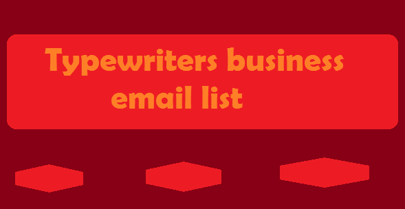 Typewriters business email list