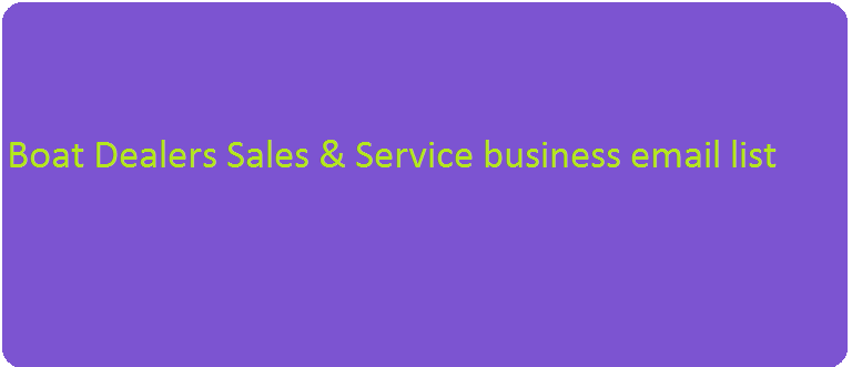 Boat Dealers Sales & Service business email list