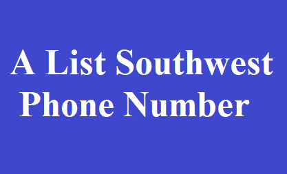 A List Southwest Phone Number