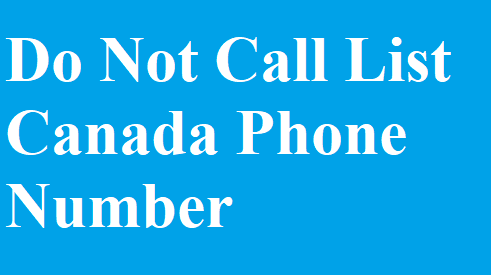 Do Not Call List Canada Phone Number