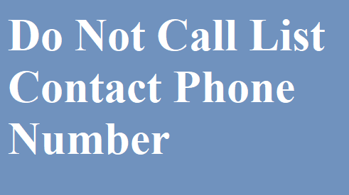 Do Not Call List Contact Phone Number