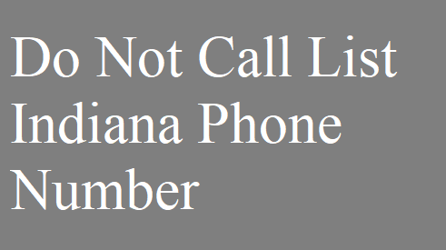 Do Not Call List Indiana Phone Number