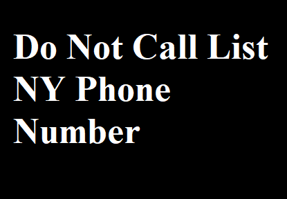 Do Not Call List NY Phone Number