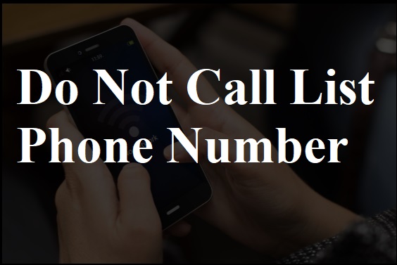 Do Not Call List Phone Number