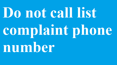 Do not call list complaint phone number