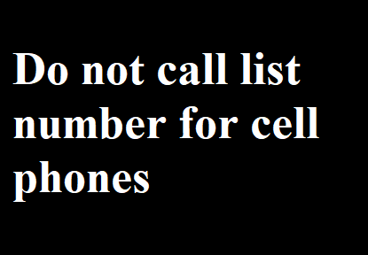 Do not call list number for cell phones