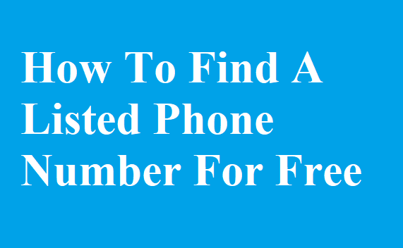 How To Find A Listed Phone Number For Free