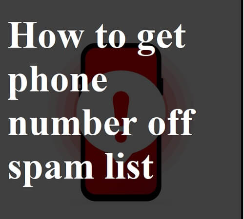 How to get phone number off spam list